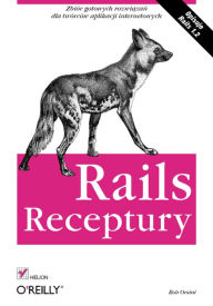 Title: Rails. Receptury, Author: Rob Orsini