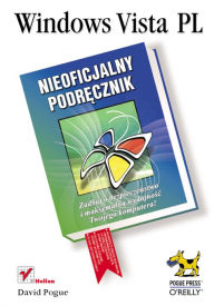 Title: Windows Vista PL. Nieoficjalny podr?cznik, Author: David Pogue