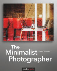 Title: The Minimalist Photographer, Author: Steve Johnson