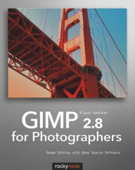 Title: GIMP 2.8 for Photographers: Image Editing with Open Source Software, Author: Klaus Goelker