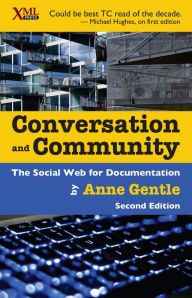 Title: Conversation and Community: The Social Web for Documentation, Author: Gentle