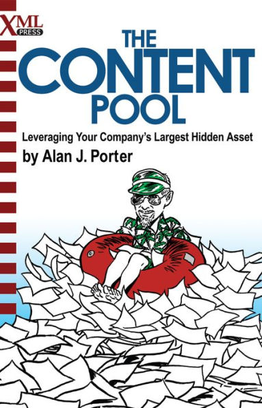 The Content Pool: Leveraging Your Company's Largest Hidden Asset