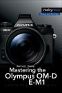 Mastering the Olympus OM-D E-M1