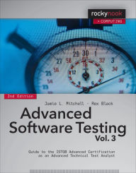 Title: Advanced Software Testing - Vol. 3, 2nd Edition: Guide to the ISTQB Advanced Certification as an Advanced Technical Test Analyst, Author: Jamie L Mitchell