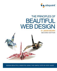 Title: The Principles of Beautiful Web Design, Author: Jason Beaird