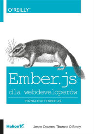 Title: Ember.js dla webdeveloperów, Author: Jesse Cravens