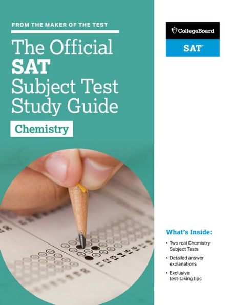 The Official SAT Subject Test in Chemistry Study Guide