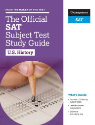 Title: The Official SAT Subject Test in U.S. History Study Guide, Author: The College Board