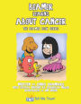 Beamer Learns About Cancer: The Beamer Book Series