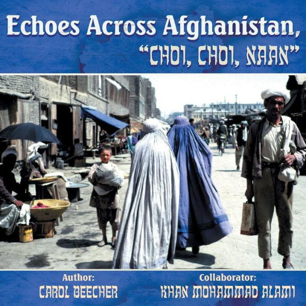 Echoes Across Afghanistan, Choi, Choi, Naan