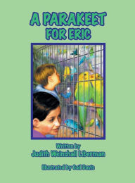 Title: A Parakeet for Eric, Author: Judith Weinshall Liberman