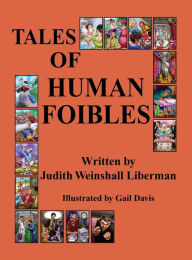 Title: Tales of Human Foibles, Author: Judith Weinshall Liberman