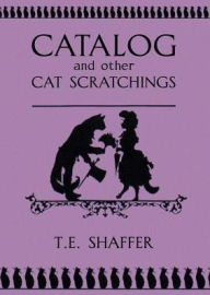 Title: Catalog and other Cat Scratchings!, Author: Thomas  E. Shaffer
