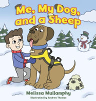 Title: Me, My Dog, and a Sheep, Author: Melissa Mullamphy