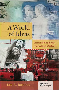 Title: A World of Ideas: Essential Readings for College Writers / Edition 9, Author: Lee A. Jacobus