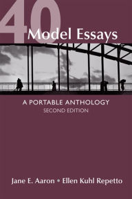 Title: 40 Model Essays: A Portable Anthology / Edition 2, Author: Jane E. Aaron