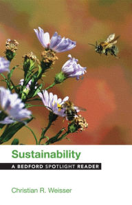 Title: Sustainability: A Bedford Spotlight Reader, Author: Christian R. Weisser