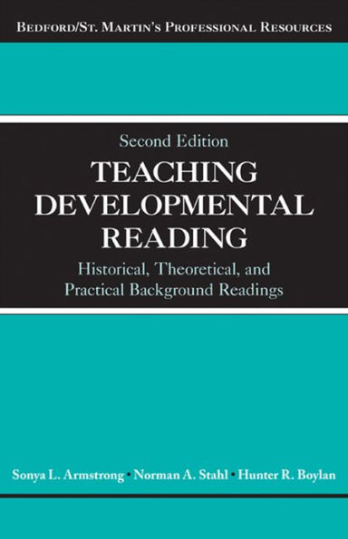 Teaching Developmental Reading: Historical, Theoretical, and Practical Background Readings / Edition 2
