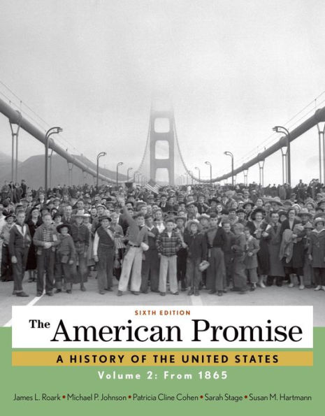 The American Promise, Volume 2: From 1865 / Edition 6