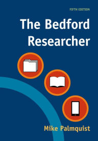 Title: The Bedford Researcher / Edition 5, Author: Mike Palmquist