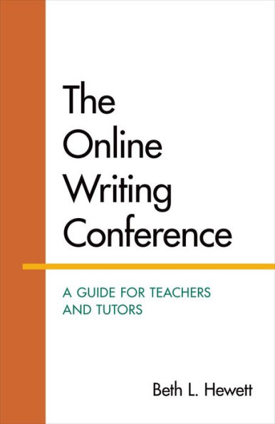 The Online Writing Conference: A Guide for Teachers and Tutors / Edition 1