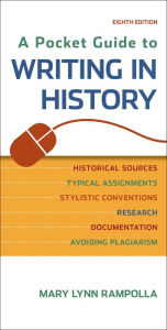 Title: A Pocket Guide to Writing in History / Edition 8, Author: Mary Lynn Rampolla