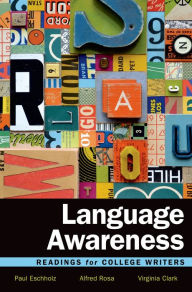 Title: Language Awareness: Readings for College Writers / Edition 12, Author: Paul Eschholz