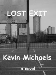 Title: Lost Exit, Author: Kevin Michaels