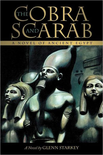 The Cobra and Scarab: A Novel of Ancient Egypt