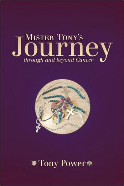 Mister Tony's Journey Through and Beyond Cancer