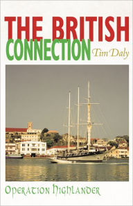 Title: The British Connection: Operation Highlander, Author: Tim Daly