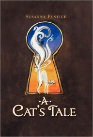 Title: A Cat's Tale, Author: Susanna Fantich