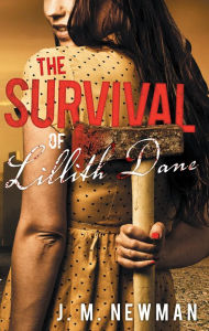 Title: The Survival of Lillith Dane, Author: J. M. Newman
