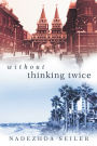 Without Thinking Twice