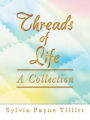 Threads of Life: A Collection