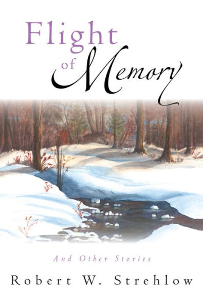 Flight of Memory: And Other Stories