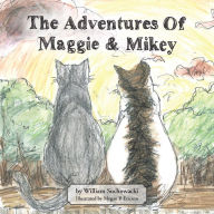 Title: The Adventures of Maggie and Mikey, Author: William Suchowacki