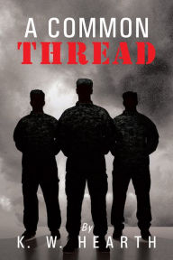 Title: A Common Thread, Author: K. W. Hearth