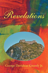 Title: Revelations, Author: George Davidson Greenly Jr.