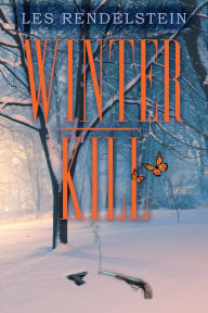 Title: Winter-Kill, Author: Les Rendelstein