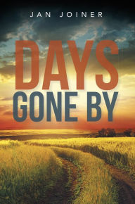 Title: Days Gone By, Author: Jan Joiner