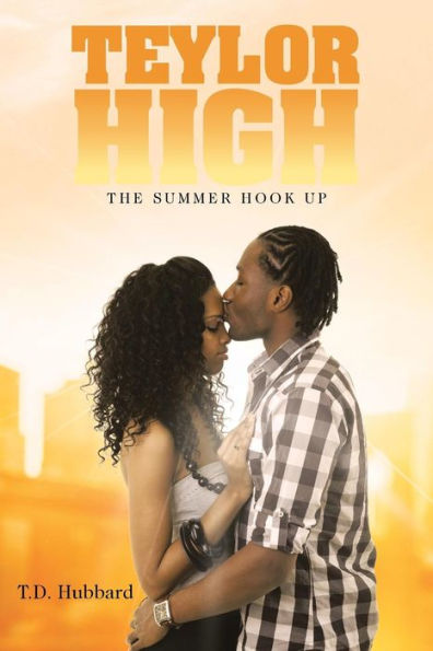 Teylor High: The Summer Hook Up