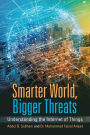 Smarter World, Bigger Threats: Understanding the Internet of Things