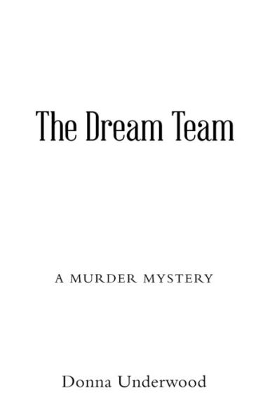 The Dream Team: A Mystery Novel