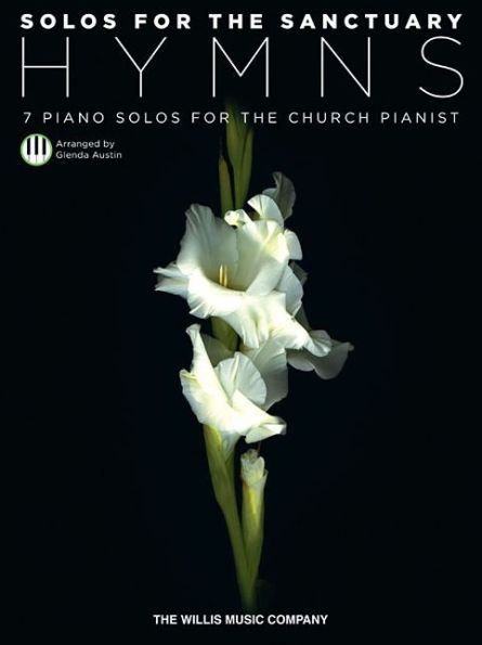 Solos for the Sanctuary - Hymns: 7 Piano Solos for the Church Pianist/Mid to Later Intermediate Level