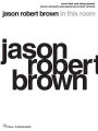 Jason Robert Brown - In This Room: Vocal Duet and String Quartet plus Piano/Vocal Duet Version Score and Parts