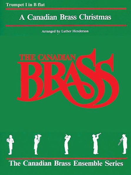 The Canadian Brass Christmas: 1st Trumpet
