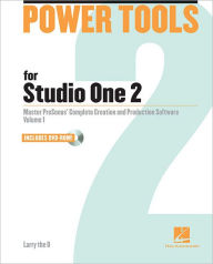 Title: Power Tools for Studio One 2: Master PreSonus' Complete Creation and Performance Software, Author: Larry the O