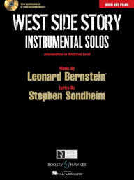 Title: West Side Story Instrumental Solos: Arranged for Horn in F and Piano With a CD of Piano Accompaniments, Author: Joshua Parman