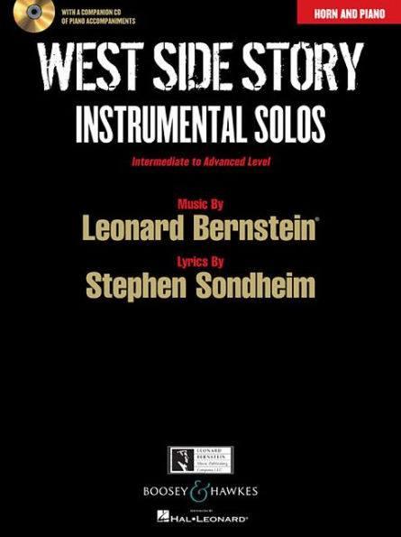West Side Story Instrumental Solos: Arranged for Horn in F and Piano With a CD of Piano Accompaniments